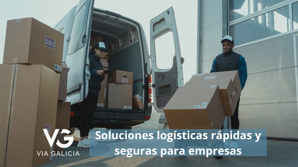 ABIAN y VIA GALICIA: Soluciones logísticas rápidas y seguras para empresas