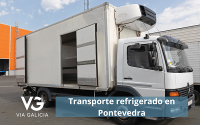 Transporte refrigerado en Pontevedra: garantía para productos sensibles