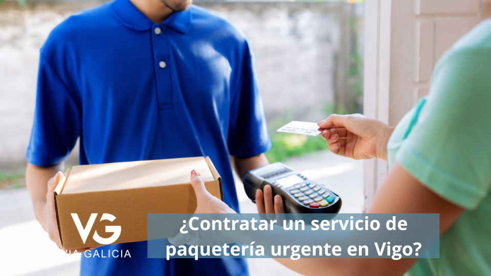 ¿Qué tener en cuenta al contratar un servicio de paquetería urgente en Vigo?